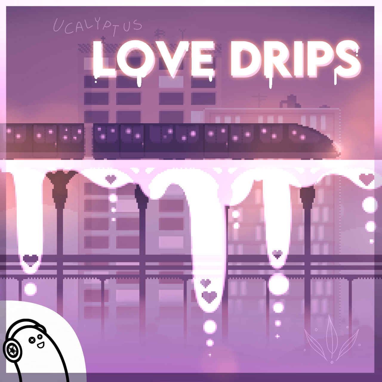 Love Drips